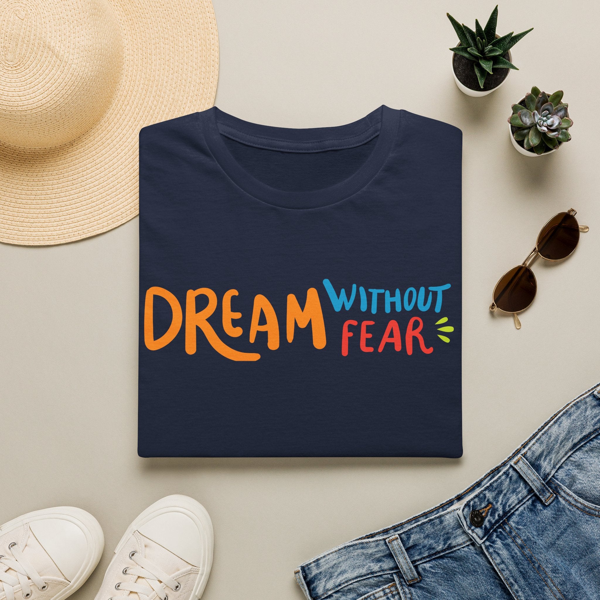 Dream Without Fear T-Shirt