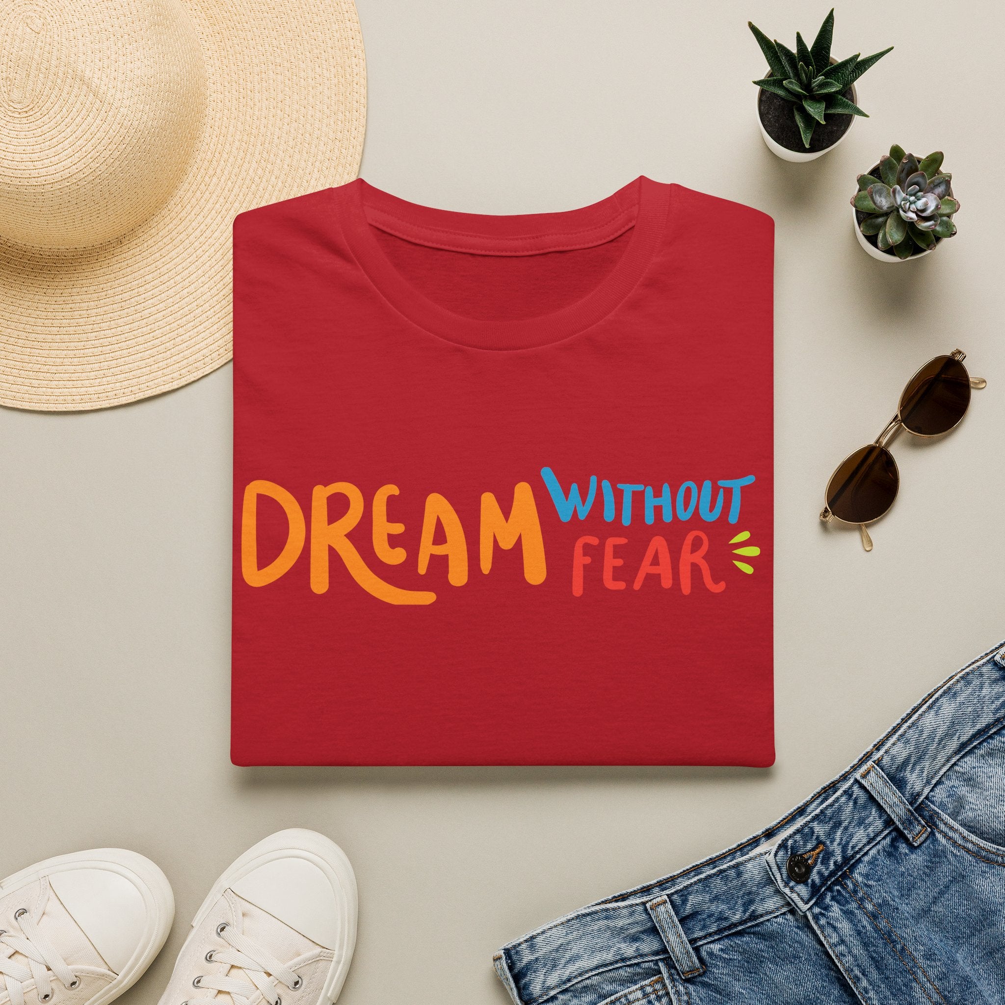 Dream Without Fear T-Shirt