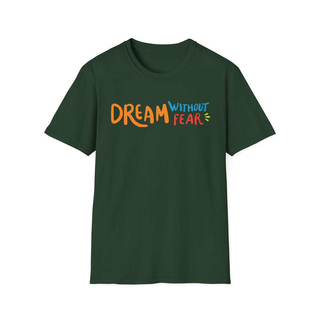 Dream Without Fear T-Shirt