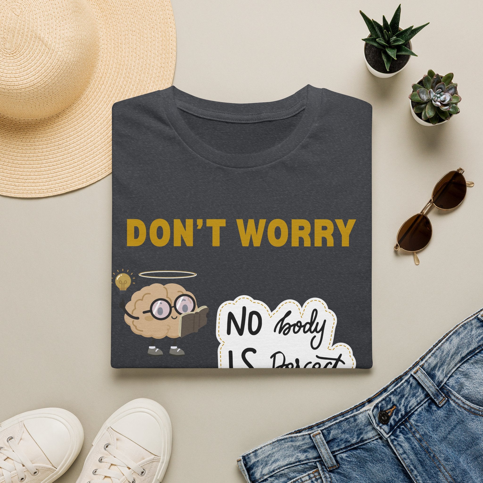 Don't Worry  T-Shirt