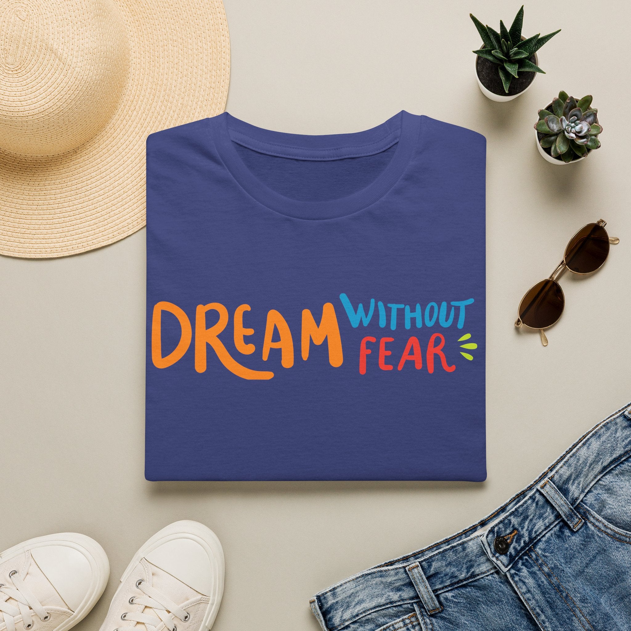 Dream Without Fear T-Shirt