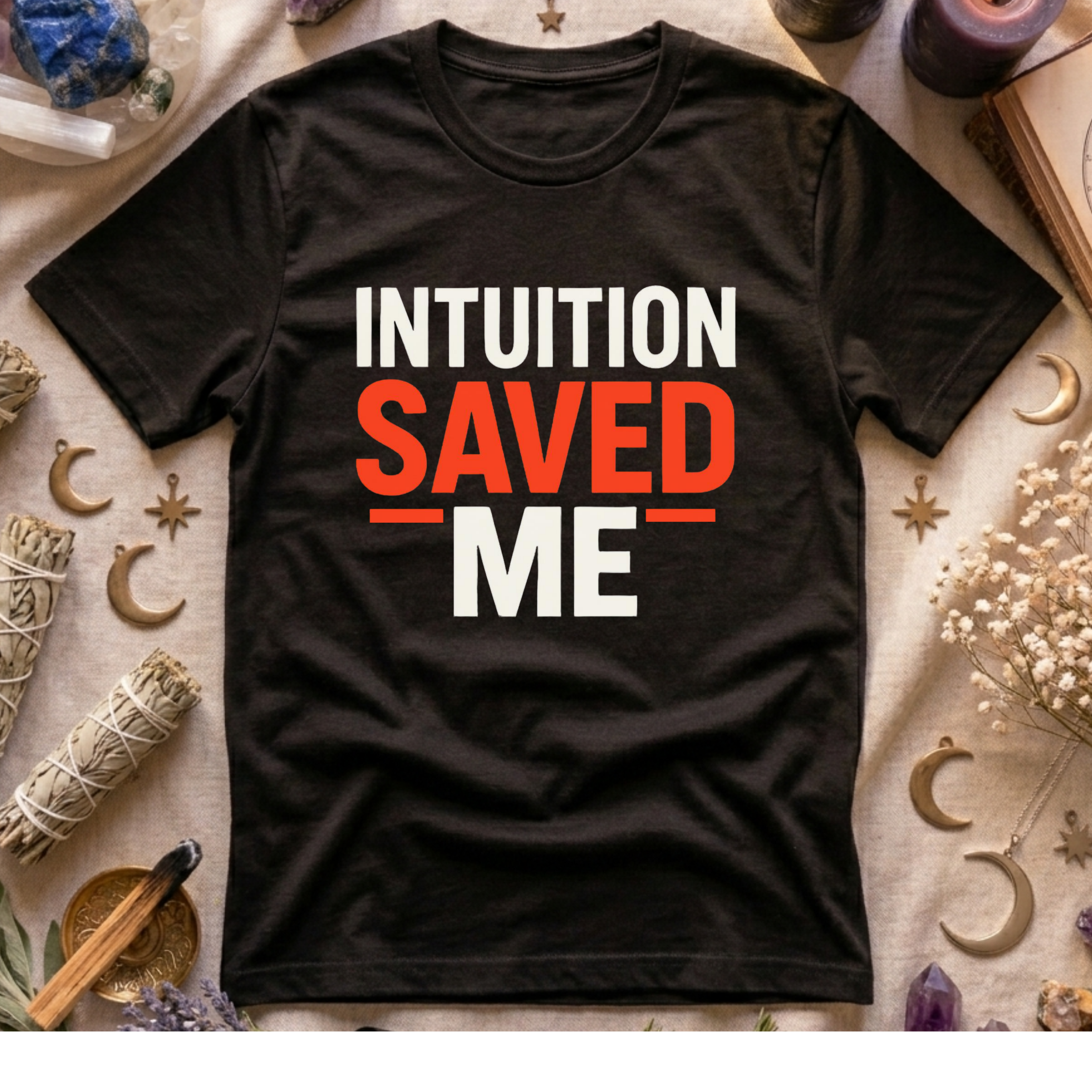 Intuition Saved Me T-Shirt