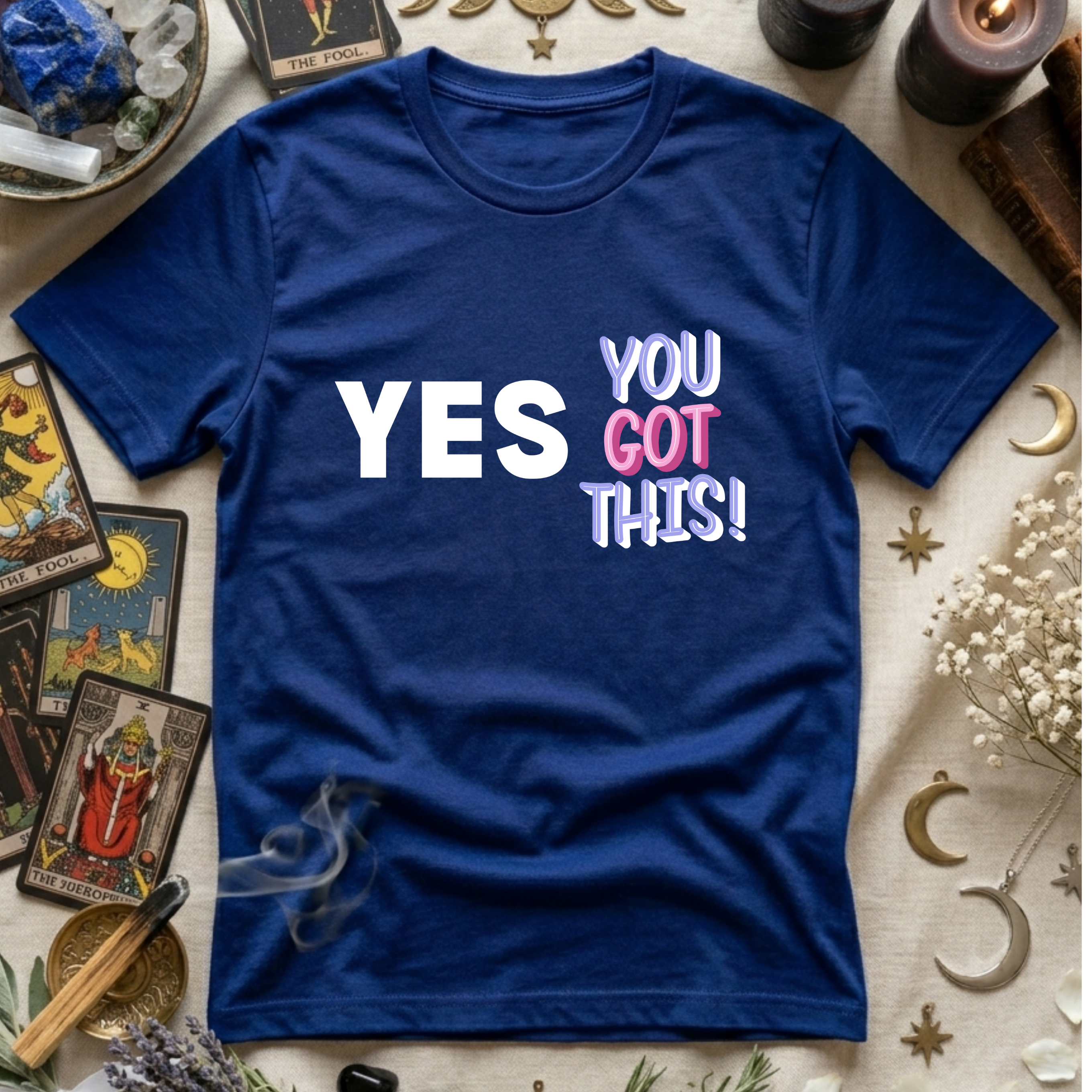Yes You Got This T-Shirt