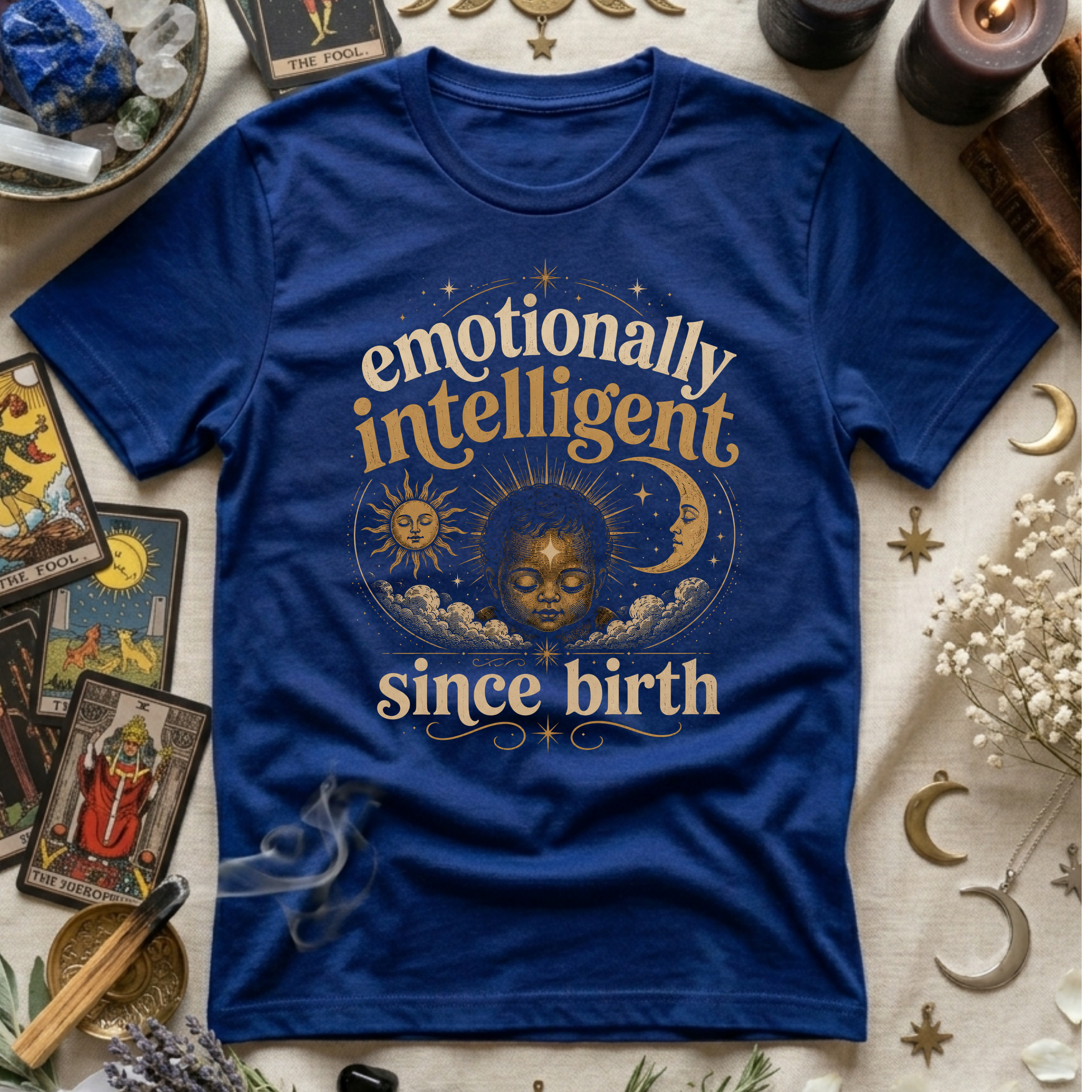 Emotionally Intelligent Since Birth T-Shirt