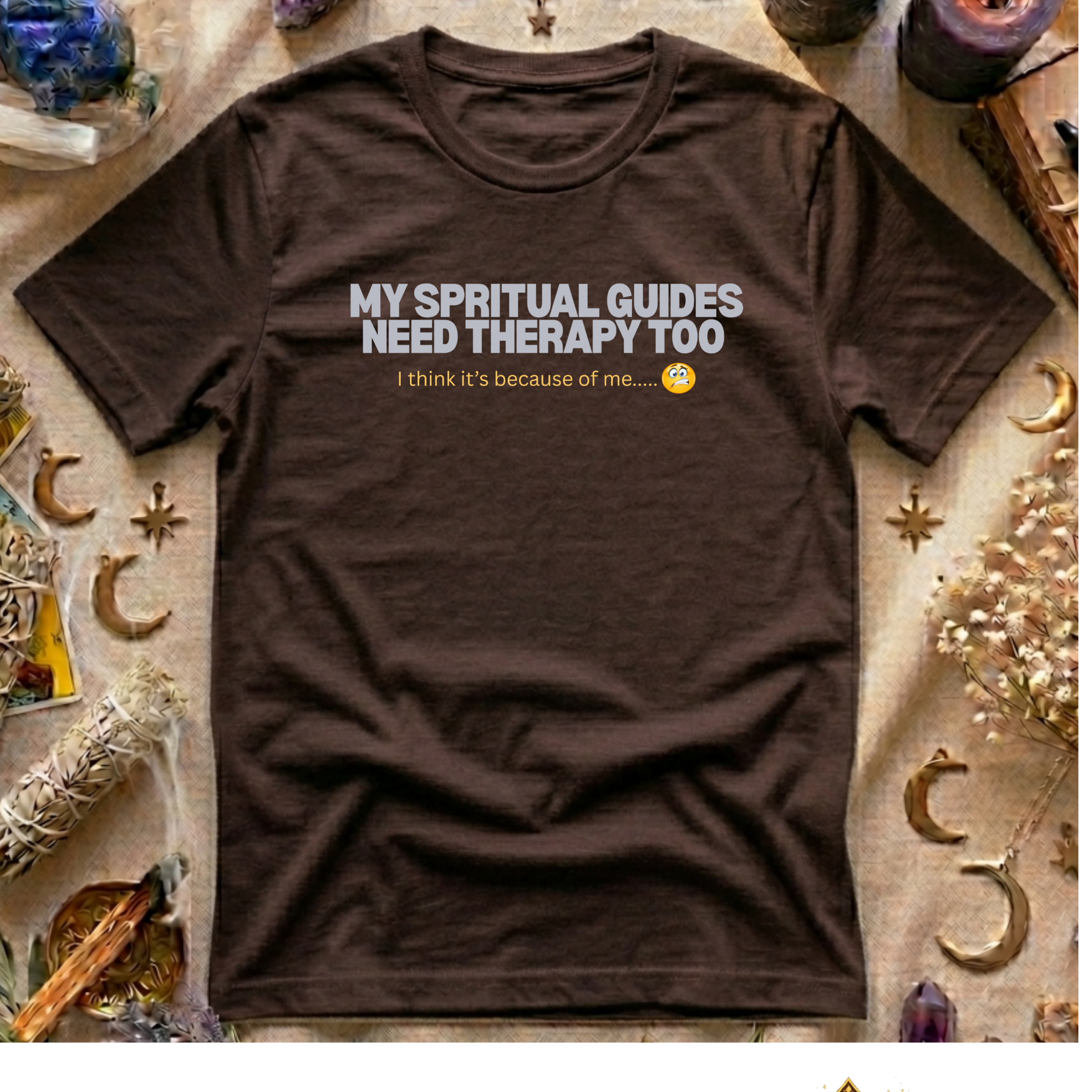 My Spritual Guides Need Therapy Too T-Shirt