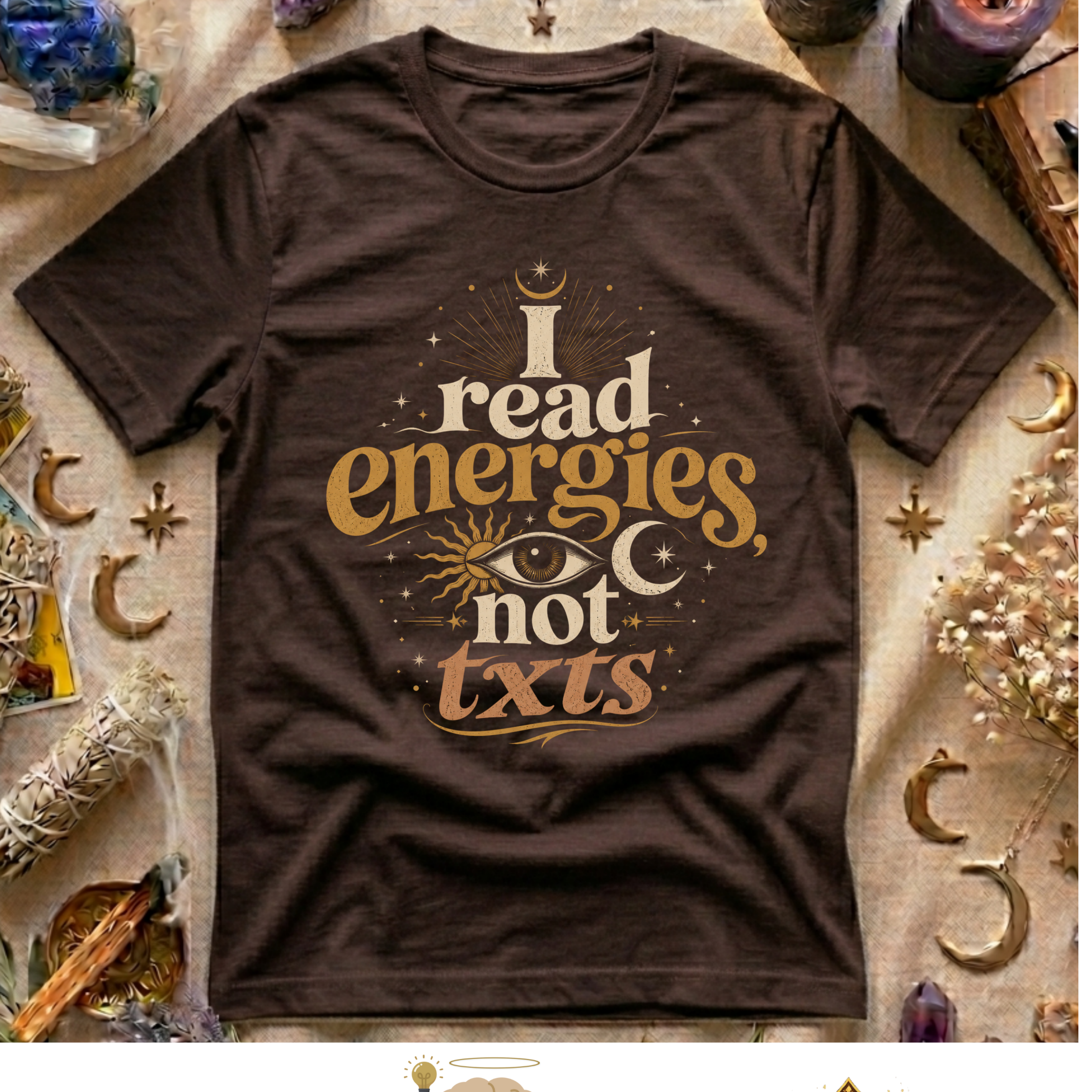 I Read Energies Not Txts T-Shirt