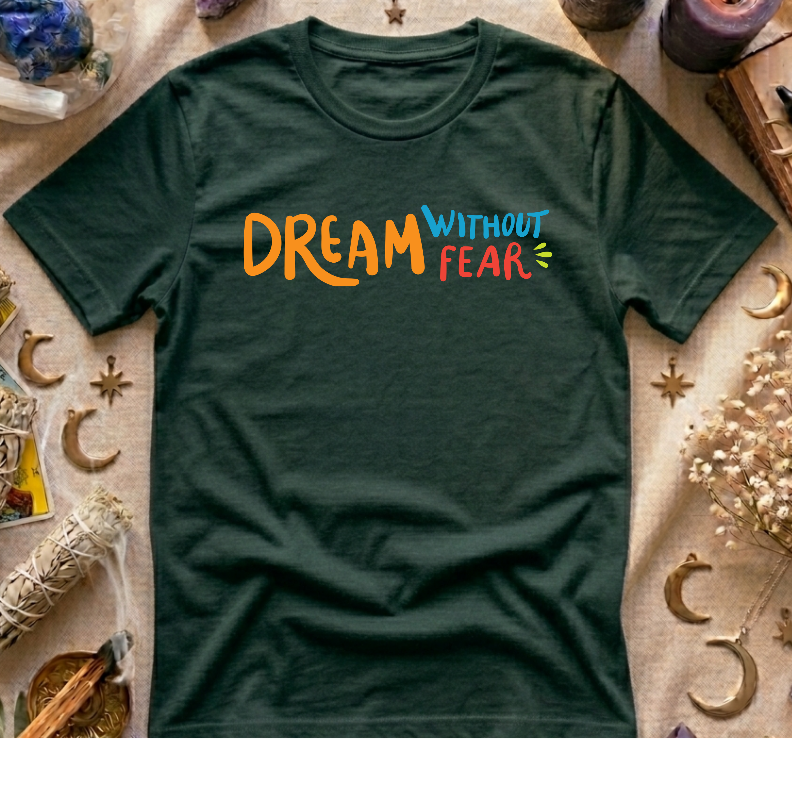 Dream Without Fear T-Shirt