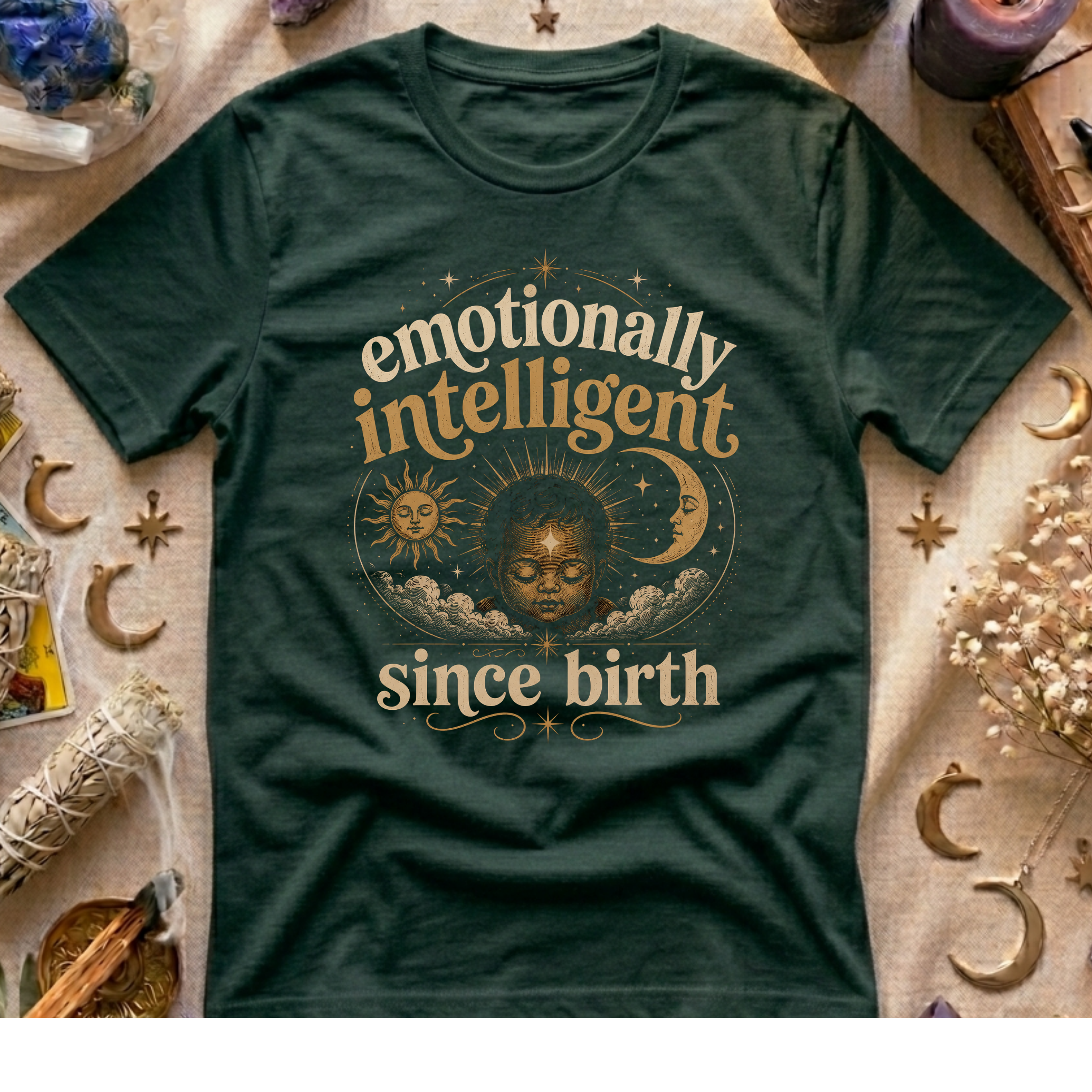 Emotionally Intelligent Since Birth T-Shirt