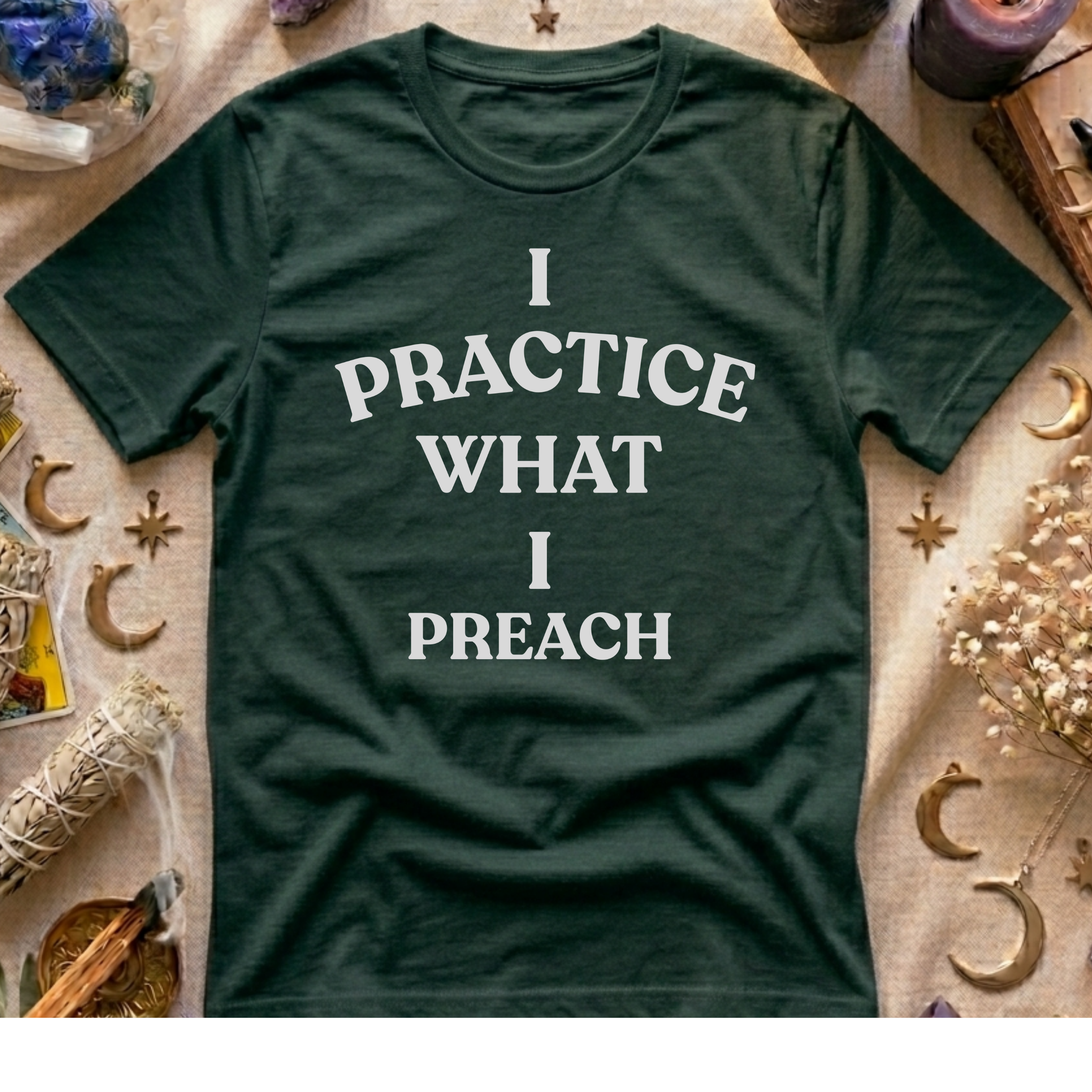 I Practice What I Preach T-Shirt