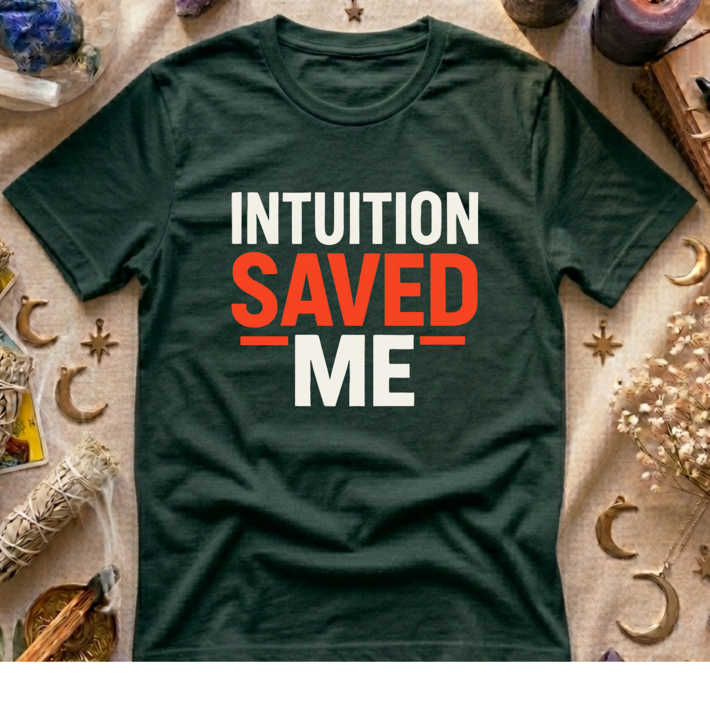 Intuition Saved Me T-Shirt