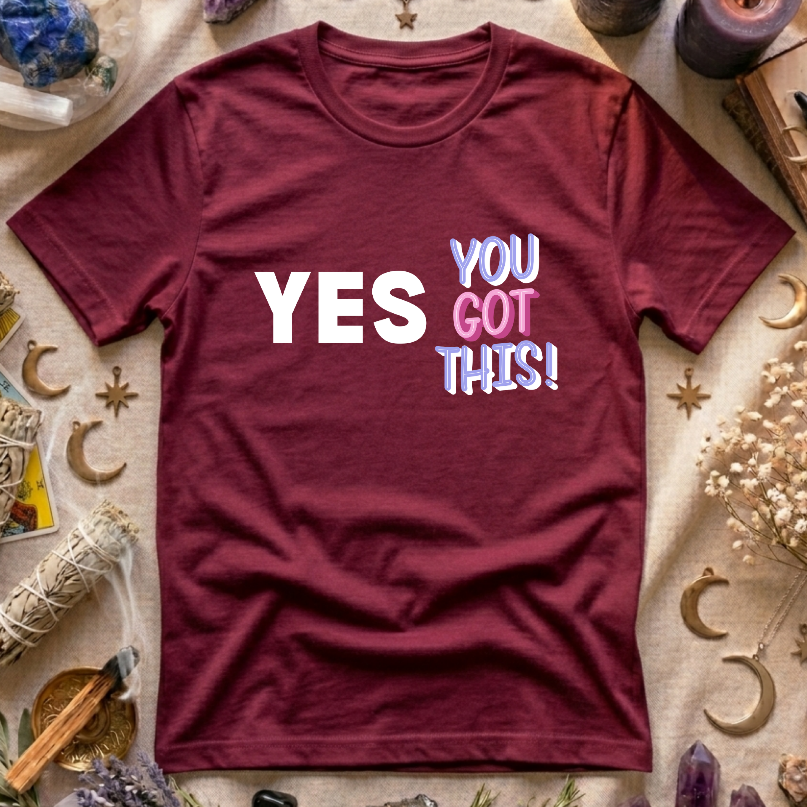 Yes You Got This T-Shirt