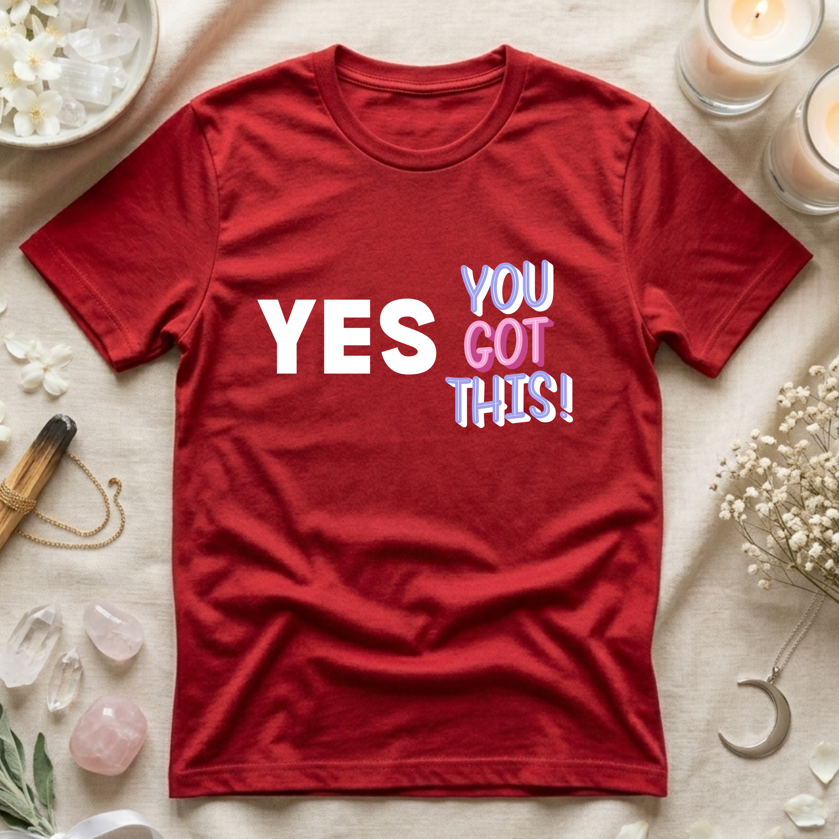 Yes You Got This T-Shirt